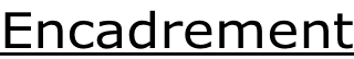 Encadrement